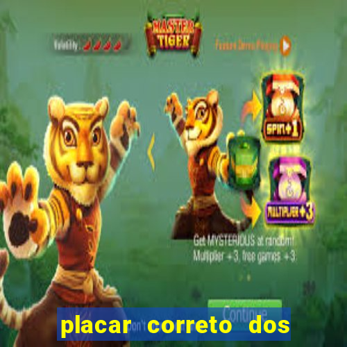 placar correto dos jogos de hoje